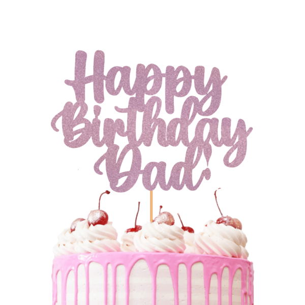 Happy Birthday Dad Cake Topper Baby Pink