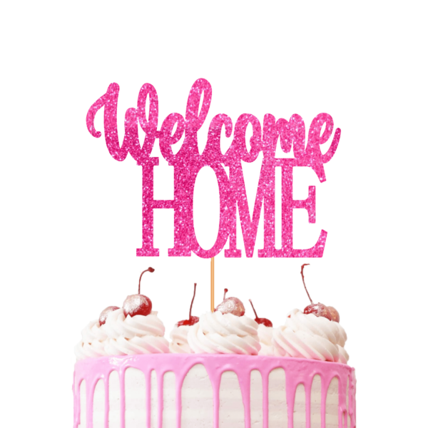 Welcome Home Cake Topper pink