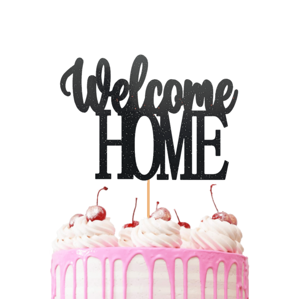 Welcome Home Cake Topper black