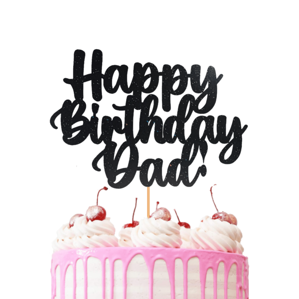 Happy Birthday Dad Cake Topper Black