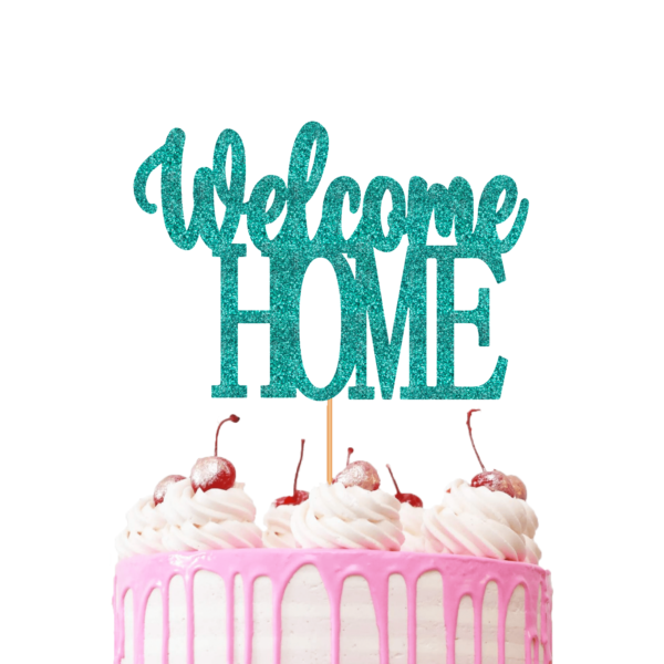 Welcome Home Cake Topper cyan blue