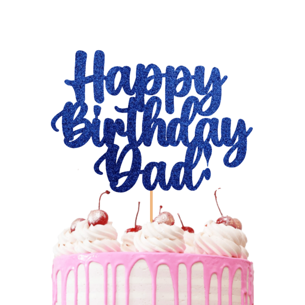 Happy Birthday Dad Cake Topper Blue