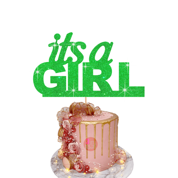It's a Girl Cake Topper green
