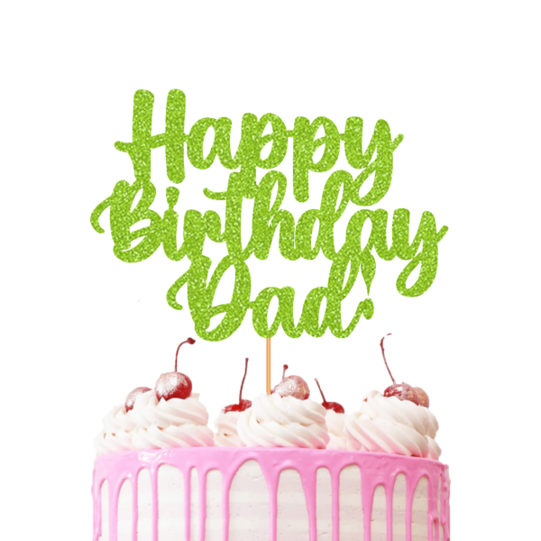 Happy Birthday Dad Cake Topper Green