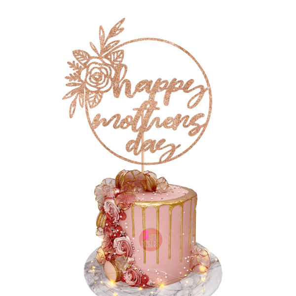 Happy Mothers Day Circle Cake Topper Light Rose Gold