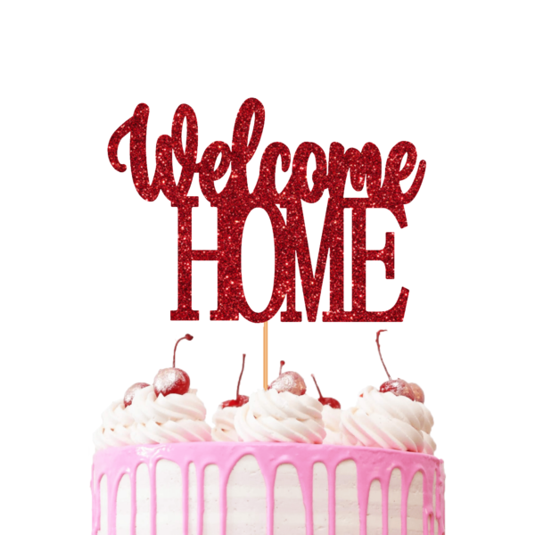 Welcome Home Cake Topper red