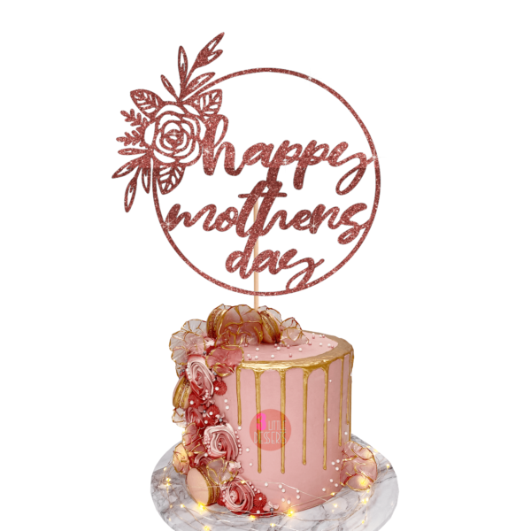 Happy Mothers Day Circle Cake Topper Rose Gold