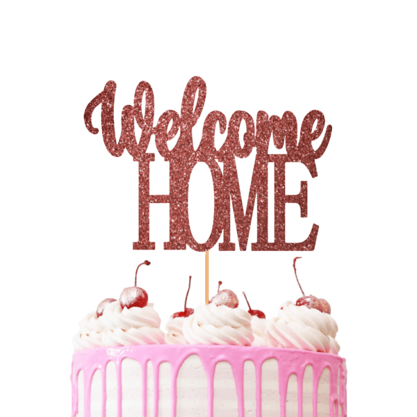 Welcome Home Cake Topper rose gold