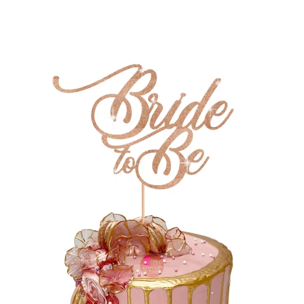 Bride to be Cake Topper light rose gold