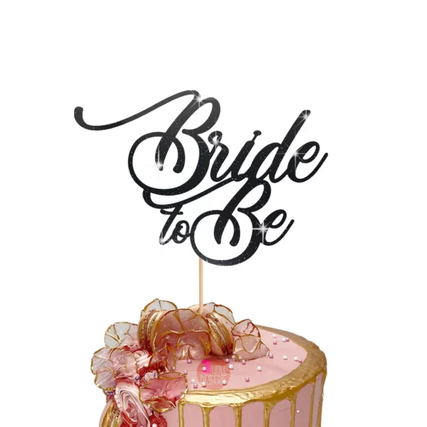 Bride to be Cake Topper black
