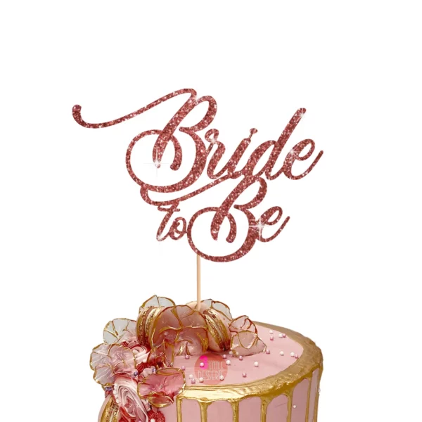 Bride to be Cake Topper rose gold