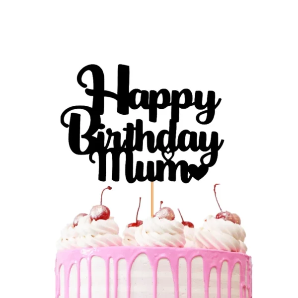 Happy Birthday Mum Hearts Cake Topper Black