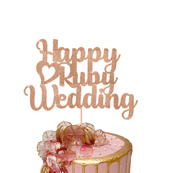Happy Ruby Wedding Cake Topper light rose gold