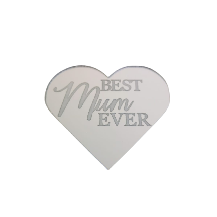 Best Mum Ever Heart Acrylic Disk